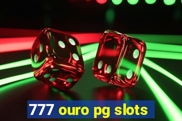 777 ouro pg slots